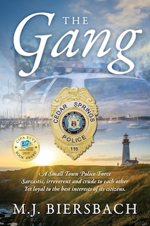 The Gang: A Small Town Police Force sarcastic, irreverent, and crude to each other, yet loyal to the best interests of its citizens.