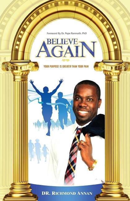 Believe Again: Your Purpose Is Greater Than Your Pain