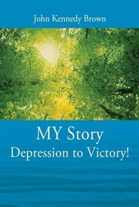 Couverture_My Story Depression To Victory!