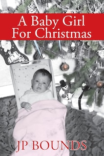 Front cover_A Baby Girl For Christmas