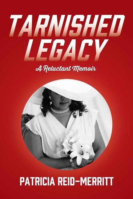 Tarnished Legacy: A Reluctant Memoir