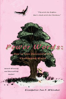 Power Words: How To Live Successful In A Challenging World