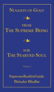 Front cover_Nuggets Of Gold From The Supreme Being For The Starved Soul