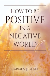Couverture_How To Be Positive In A Negative World
