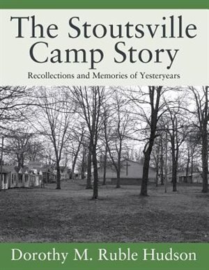 Front cover_The Stoutsville Camp Story