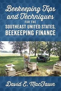 Couverture_Beekeeping Tips And Techniques For The Southeast United States, Beekeeping Finance