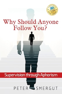 Couverture_Why Should Anyone Follow You? Supervision Through Aphorism