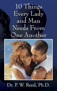 Front cover_10 Things Every Lady And Man Needs From One Another
