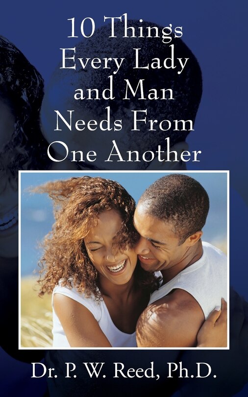 Front cover_10 Things Every Lady And Man Needs From One Another