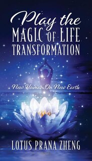 Front cover_Play The Magic Of Life Transformation