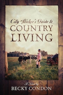 Couverture_City Slicker's Guide To Country Living