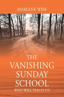 The Vanishing Sunday School: Who Will Teach Us?