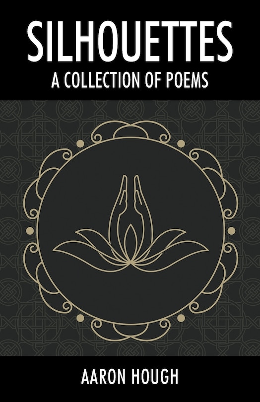 Silhouettes: A Collection Of Poems