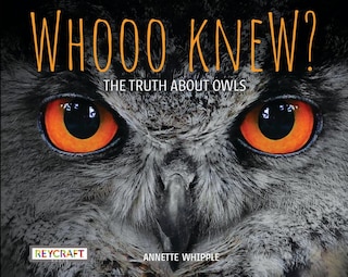 Front cover_Whooo Knew? the Truth about Owls