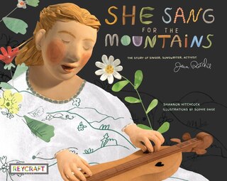 Couverture_She Sang for the Mountains: The Story of Singer, Songwriter, Activist Jean Ritchie