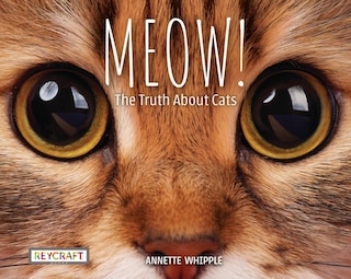 Front cover_Meow! the Truth about Cats
