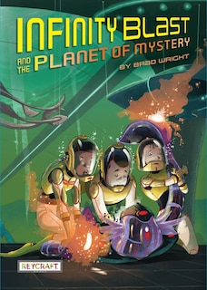 Front cover_Infinity Blast and the Planet of Mystery