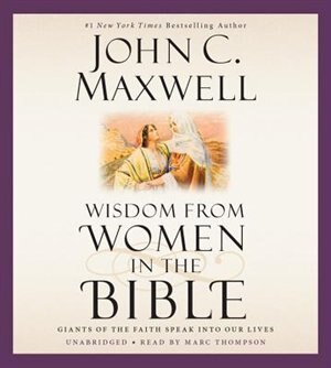 Front cover_Wisdom From Women In The Bible