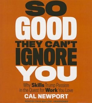 Front cover_So Good They Can't Ignore You