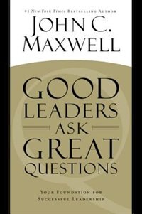 Front cover_Good Leaders Ask Great Questions