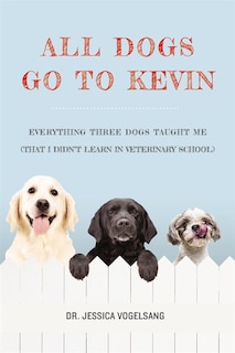 Front cover_All Dogs Go To Kevin