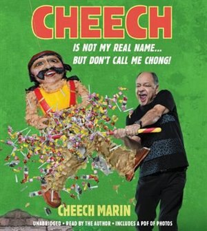 Front cover_Cheech Is Not My Real Name