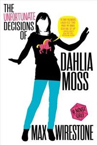 Front cover_The Unfortunate Decisions Of Dahlia Moss