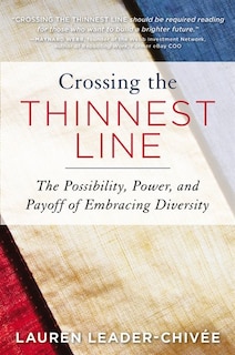 Crossing the Thinnest Line: How Embracing Diversity-from the Office to the Oscars-Makes America Stronger