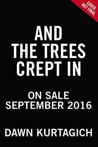 And The Trees Crept In