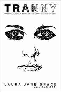 Tranny: Confessions Of Punk Rock's Most Infamous Anarchist Sellout by Dan Ozzi