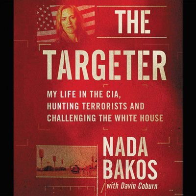 The Targeter: My  Life in the CIA, Hunting Terrorists and Challenging the White House