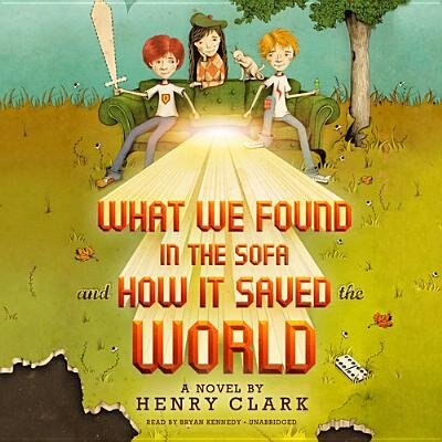 Front cover_What We Found in the Sofa and How It Saved the World