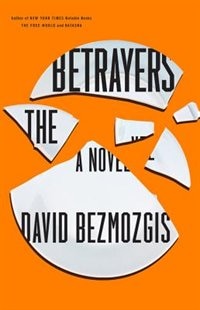 The Betrayers: A Novel