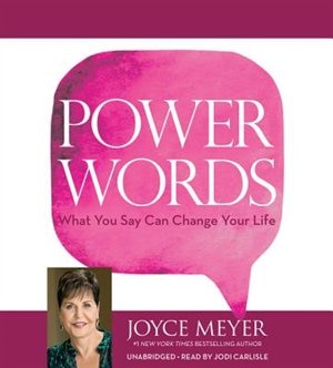 Power Words: What You Say Can Change Your Life