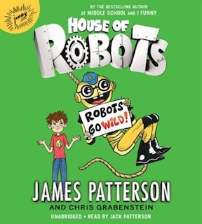 Couverture_House Of Robots: Robots Go Wild!