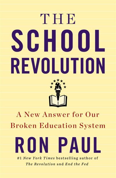 The School Revolution: A New Answer For Our Broken Education System
