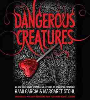 Dangerous Creatures de Kami Garcia