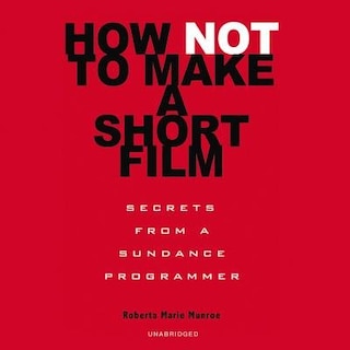 Front cover_How Not To Make A Short Film