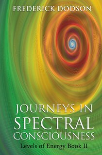 Front cover_Journeys In Spectral Consciousness