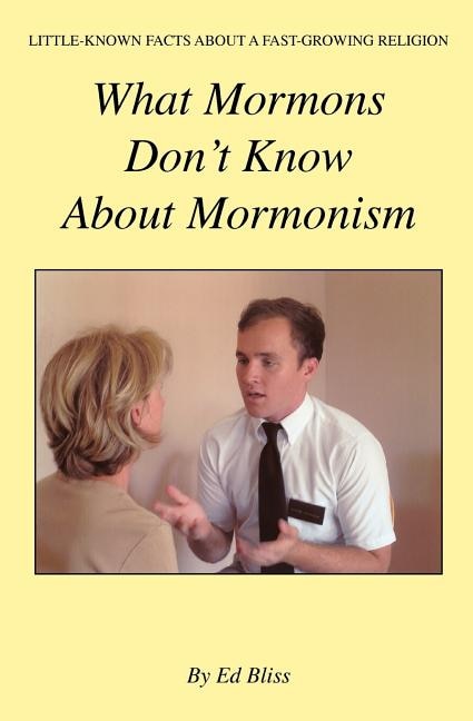 What Mormons Don't Know about Mormonism