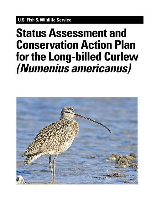 Front cover_Status Assessment and Conservation Action Plan for the Long-billed Curlew (Numenius americanus)