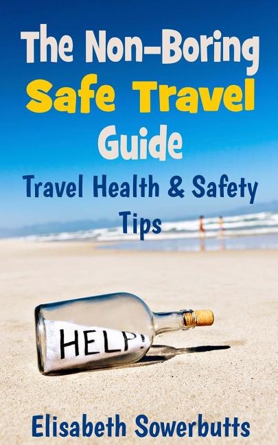 Front cover_The Non-Boring Safe Travel Guide