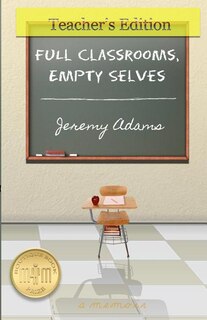 Front cover_Full Classrooms, Empty Selves