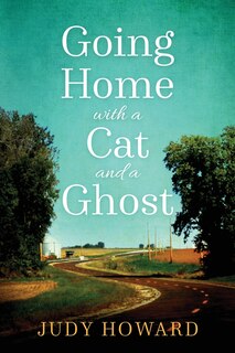 Front cover_Going Home With A Cat And A Ghost