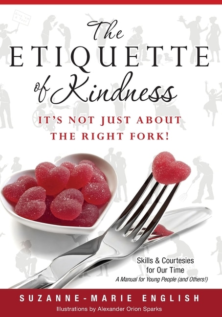 Couverture_The Etiquette of Kindness--It's Not Just About the Right Fork!