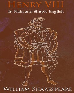 Couverture_King Henry VIII In Plain and Simple English