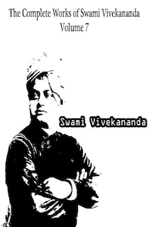 Front cover_The Complete Works of Swami Vivekananda Volume 7