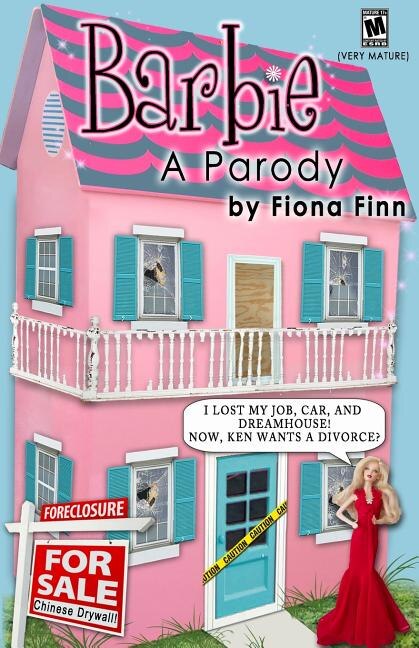 Barbie A Parody I Lost My Job Car And Dreamhouse Now Ken Wants A Divorce