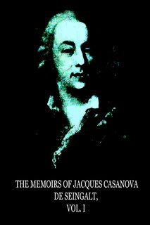 Front cover_The Memoirs Of Jacques Casanova De Seingalt, Vol. I