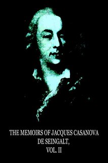 Front cover_The Memoirs Of Jacques Casanova De Seingalt, Vol. II